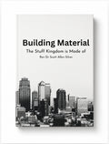 Building Material, by Dr Scott Silver, Ph.D. Divinity